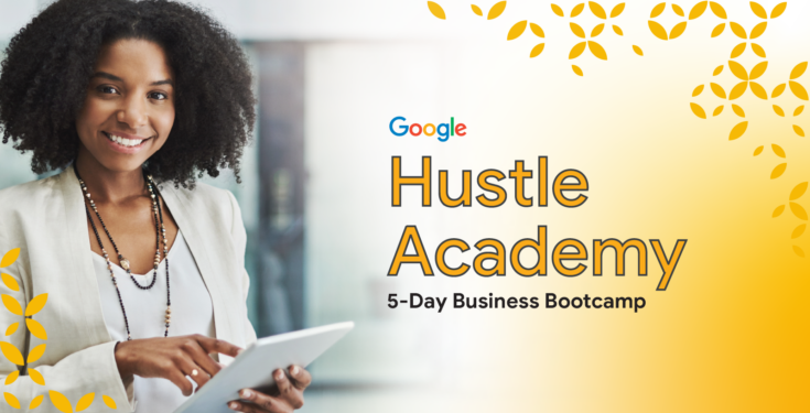 Google Hustle Academy Bootcamp for small businesses (SMBs)