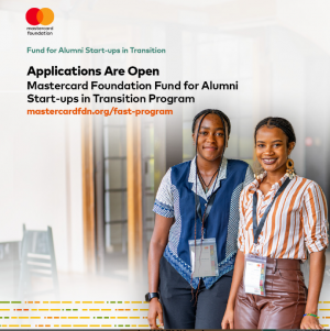 Mastercard Foundation Fund for Alumni Start-ups in Transition (FAST) Program | Up to $20,000