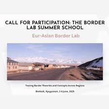 Fully Funded 2025 Border Lab Summer School in Kyrgyzstan