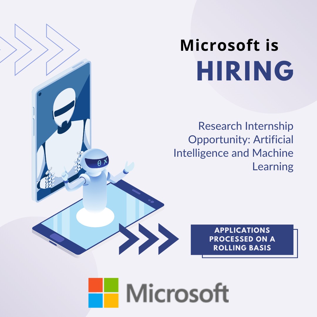 Microsoft Artificial Intelligence & Machine Learning Research Internship 2025 (Paid)