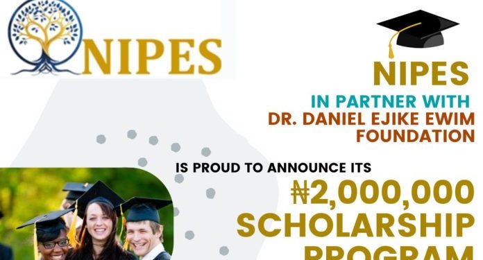 2025 NIPES Daniel Ejike Scholarship (Up to N2 Million Awards)