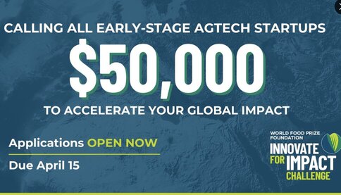 Global Call: 2025 Innovate for Impact Challenge by World Food Prize Foundation for Early Startups 